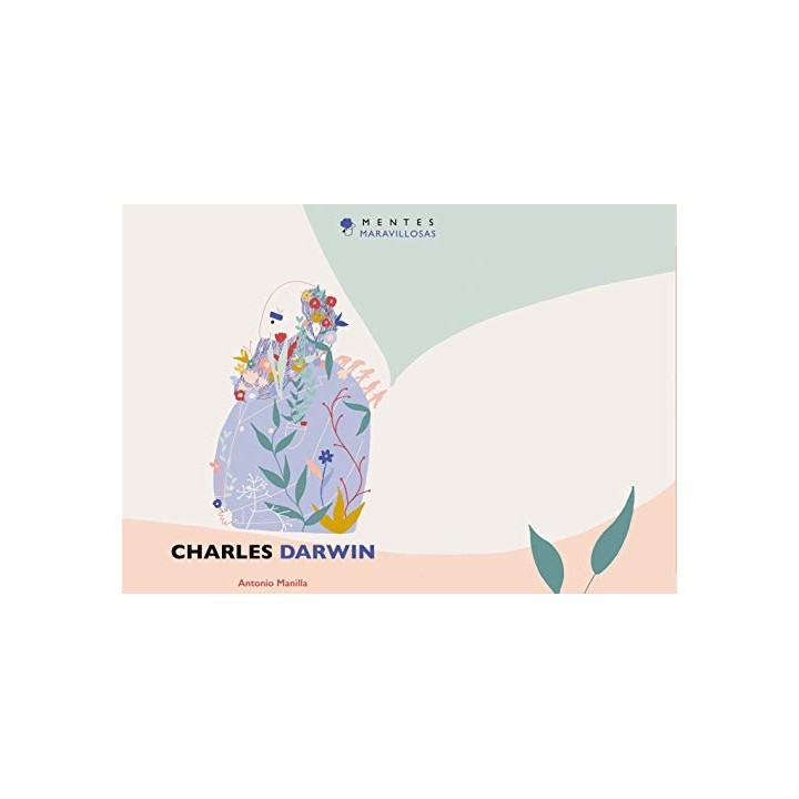 MENTES MARAVILLOSAS - CHARLES DARWIN.